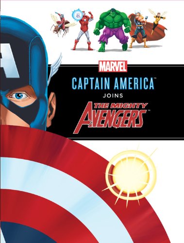 Captain America Joins the Avengers by Disney Book Group