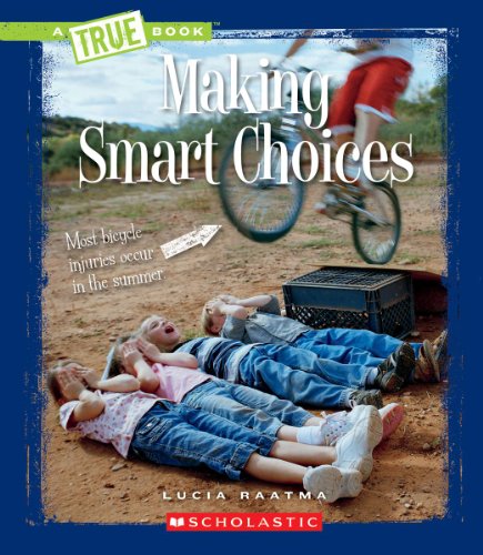 Making Smart Choices by Lucia Raatma