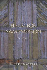Elegy for Sam Emerson: A Novel