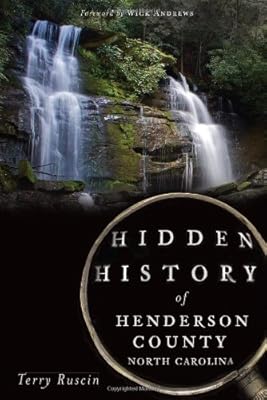 Hidden History of Henderson County, North Carolina