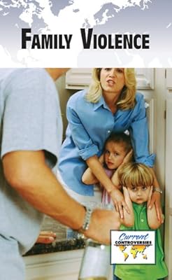Famiily Violence (Current Controversies)