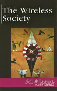 The Wireless Society by Stuart A. Kallen