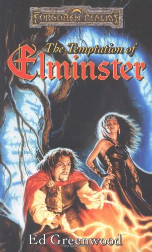 The Temptation of Elminster: The Elminster Series by Ed Greenwood