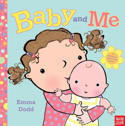 Baby and Me by Nosy Crow  ,