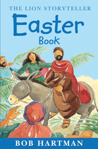 The Lion Storyteller Easter Book by Bob Hartman