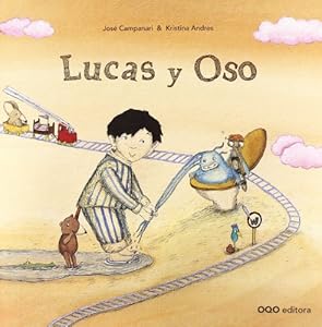 Lucas y Oso / Luca and the Bear (Spanish Edition)