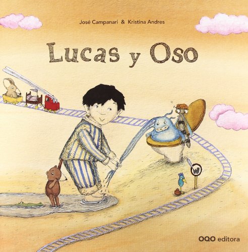 Lucas y Oso / Luca and the Bear (Spanish Edition) by Kristina Andres