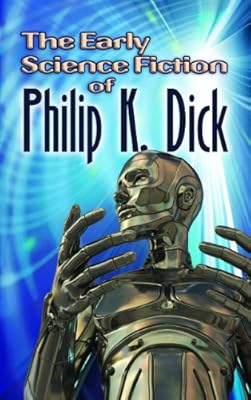 The Early Science Fiction of Philip K. Dick