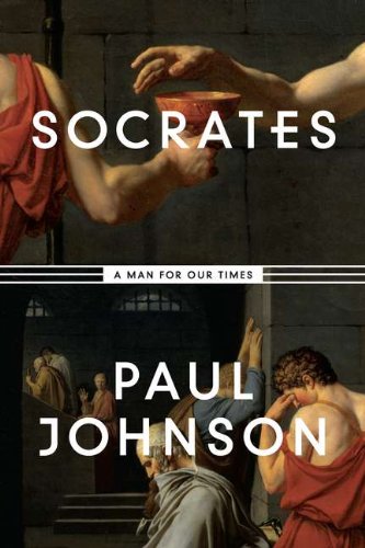 Socrates: A Man for Our Times by Paul Johnson