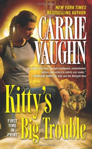 Kitty's Big Trouble by Carrie Vaughn
