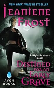 Destined for an Early Grave (Night Huntress, Book 4)