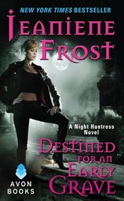 Destined for an Early Grave (Night Huntress, Book 4)
