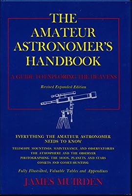 The amateur astronomer's handbook