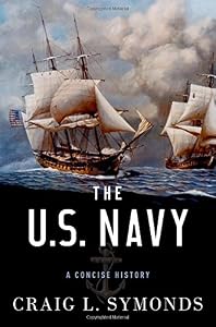 The U.S. Navy: A Concise History