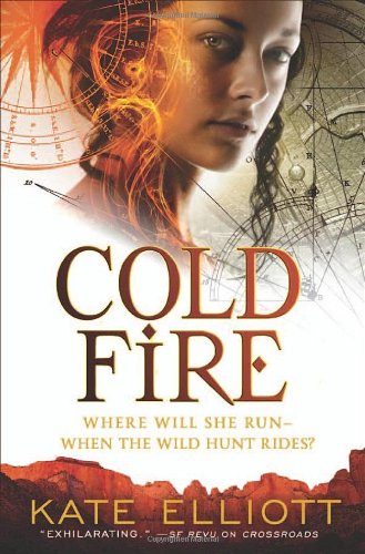 Cold Fire by Kate Elliott