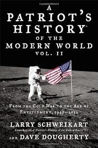 Patriot's History&reg; of the Modern World, Vol. II: From the Cold War to the Age of Entitlement, 1945-2012