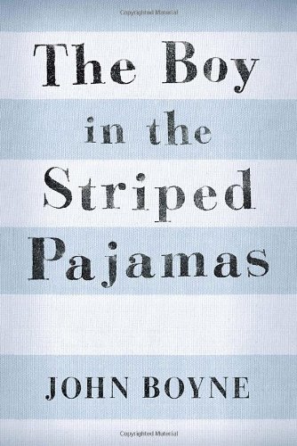 The Boy in the Striped Pajamas by John Boyne