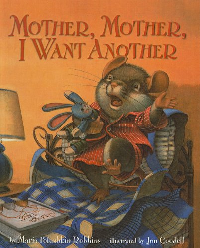 Mother, Mother I Want Another by Maria Polushkin Robbins