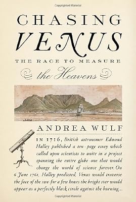 Chasing Venus: The Race to Measure the Heavens