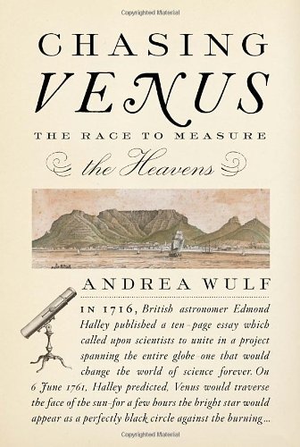Chasing Venus: The Race to Measure the Heavens by Andrea Wulf