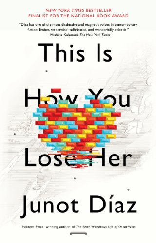 This Is How You Lose Her by Junot Diaz