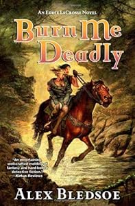 Burn Me Deadly: An Eddie LaCrosse Novel