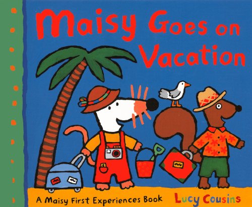 Maisy Goes On Vacation by Lucy Cousins
