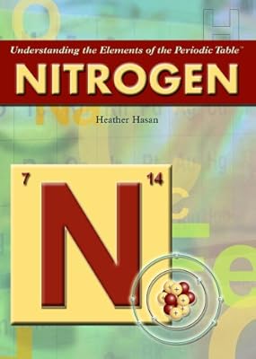 Nitrogen (Understanding the Elements of the Periodic Table)
