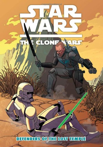 Star Wars: The Clone Wars - Defenders of the Lost Temple by Justin Aclin