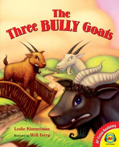 The Three Bully Goats. by Leslie Kimmelman