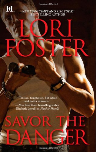 Savor the Danger by Lori Foster