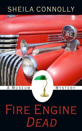 Fire Engine Dead (Wheeler Publishing Large Print Cozy Mysteries: Museum Mysteries) by Sheila Connolly