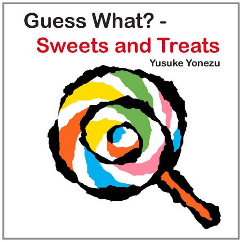 Guess What?Sweets and Treats by Yusuke Yonezu