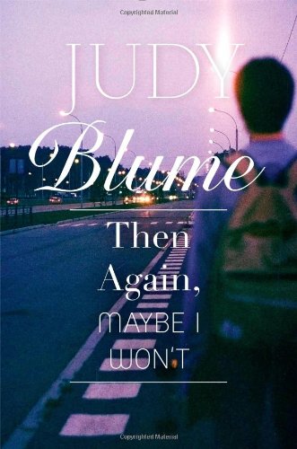 Then Again, Maybe I Won't by Judy Blume