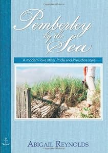 Pemberley by the Sea: A modern love story, Pride and Prejudice style