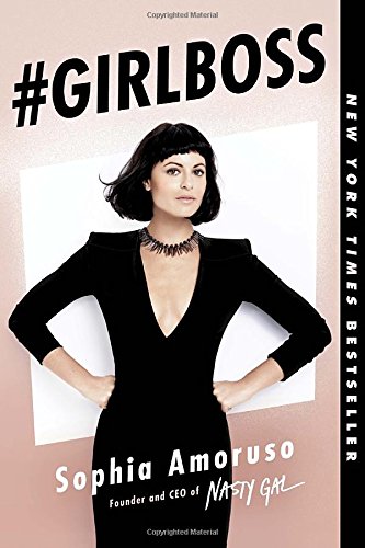 #GIRLBOSS by by Sophia Amoruso
