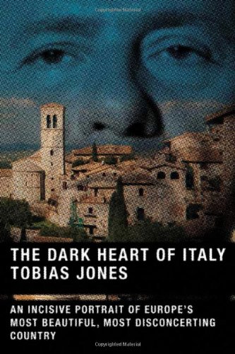 The Dark Heart of Italy by Tobias Jones