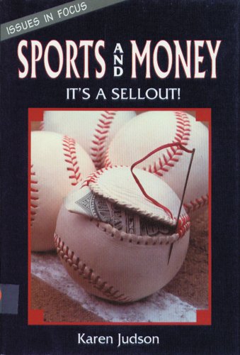 Sports and Money: It's a Sellout! by Karen Judson