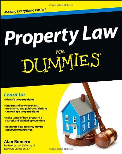 Property Law For Dummies by Alan R. Romero