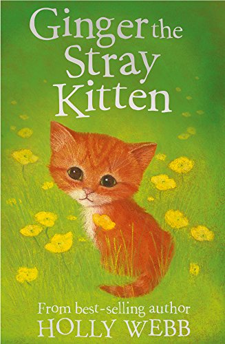 Ginger the Stray Kitten by Holly Webb