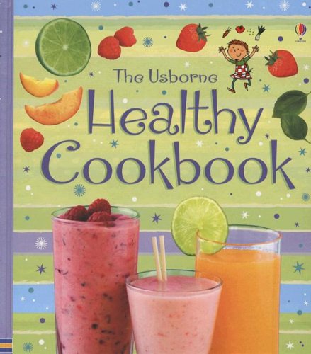 The Usborne Healthy Cookbook (Children's Cooking) by Fiona Patchett