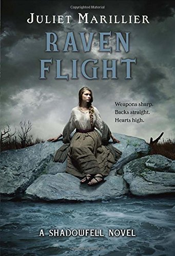 Raven Flight: A Shadowfell novel by Juliet Marillier