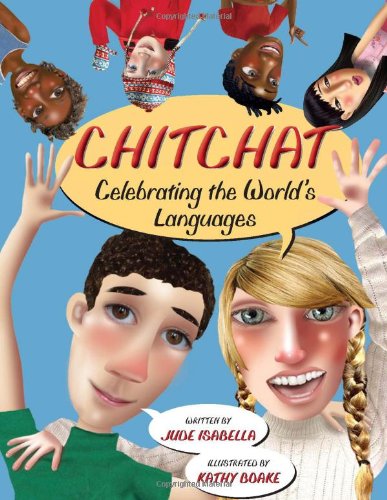 Chitchat: Celebrating the World&rsquo;s Languages by Jude Isabella 
			
			
		
		
		
       	 
       		
       			,