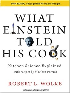 What Einstein Told His Cook: Kitchen Science Explained