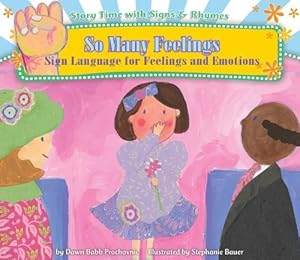 So Many Feelings: Sign Language for Feelings and Emotions