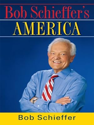 Bob Schieffer's America