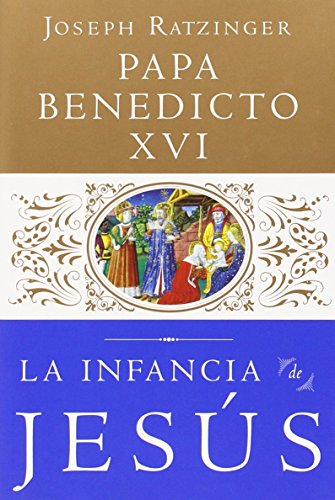 La Infancia de Jesus by Joseph Ratzinger