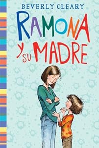 Ramona y su madre: Ramona and Her Mother (Spanish Edition)