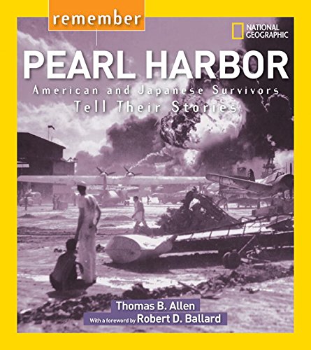 Remember Pearl Harbor: American and Japanese Survivors Tell Their Stories by Thomas B. Allen