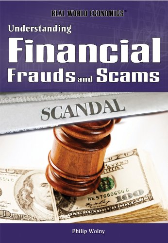 Understanding Financial Frauds and Scams (Real World Economics) by Philip Wolny